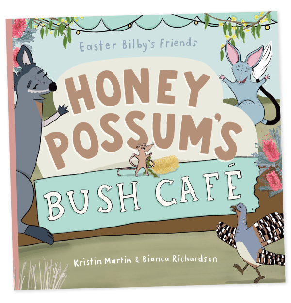 Author Kristin Martin and local illustrator Bianca Richardson to celebrate the launch of their second book ‘Honey Possum’s Bush Café’ on Saturday 15 March at 11:00am.