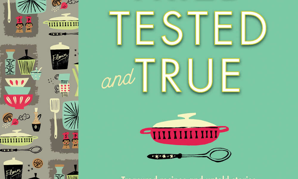 "Tried, Tested and True" by Liz Harfull.